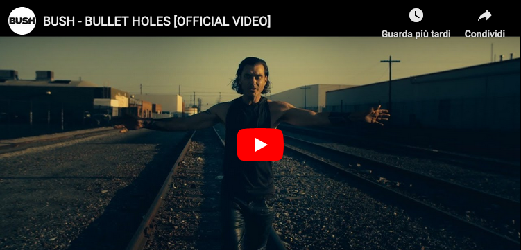 Bush: il video del nuovo singolo “Bullet holes”