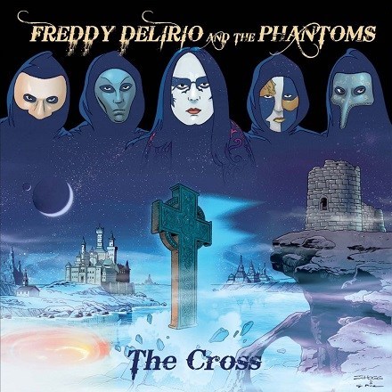 FREDDY DELIRIO AND THE PHANTOMS – The Cross