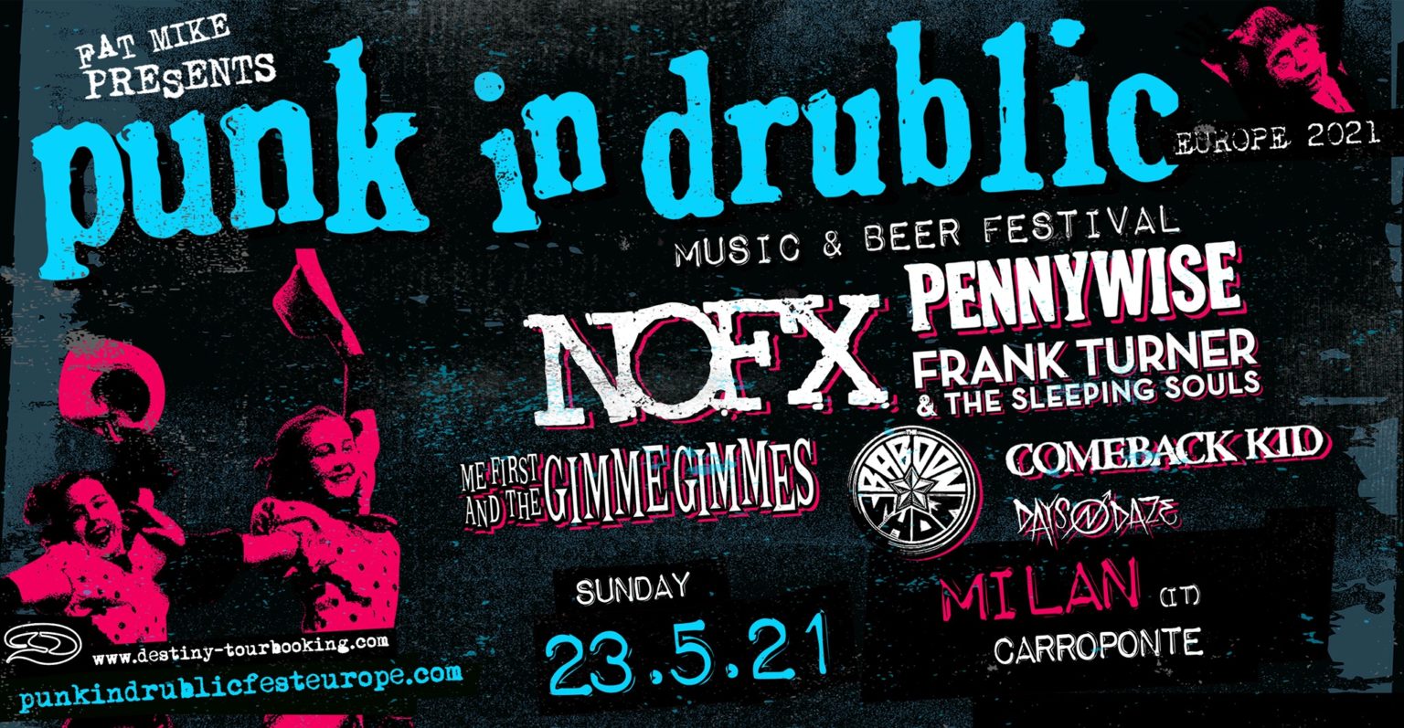 PUNK IN DRUBLIC FEST EUROPE 2021: il festival di Fat Mike dei NOFX al Carroponte di Milano