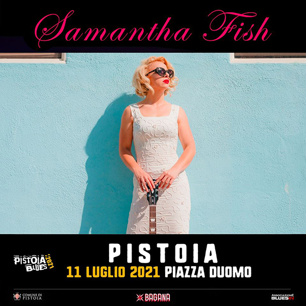 Samantha Fish al Pistoia Blues Festival edizione 2021