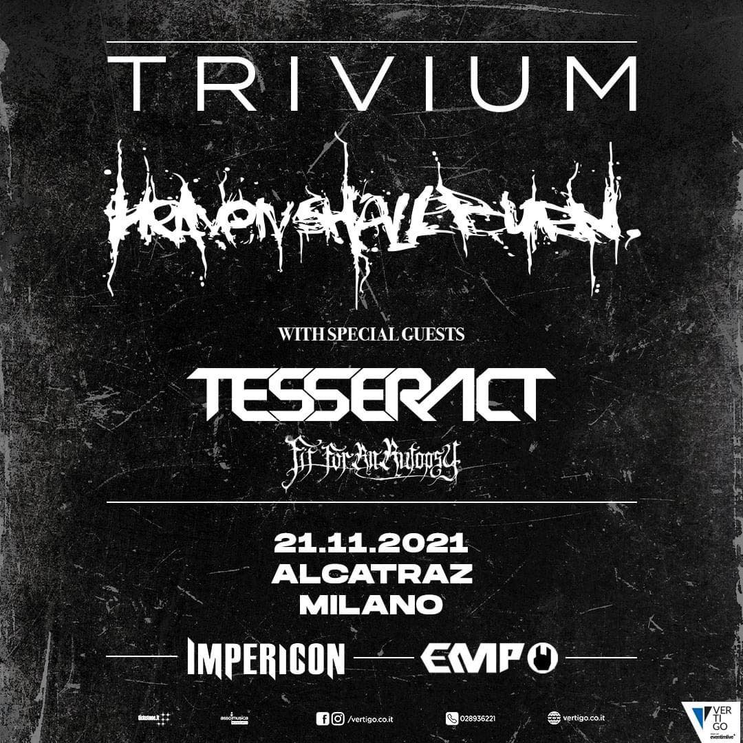 HEAVEN SHALL BURN, TRIVIUM: una data a Milano assieme ai TESSERACT e FIT FOR AN AUTOPSY
