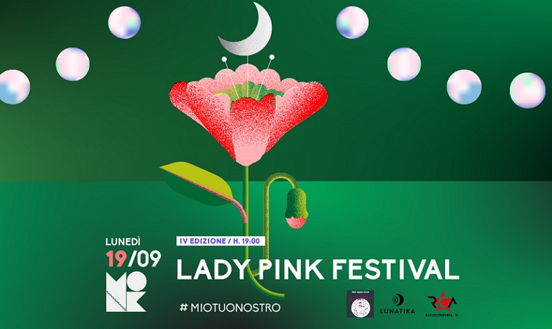 LADY PINK FESTIVAL: al Monk di Roma la quarta edizione #miotuonostro